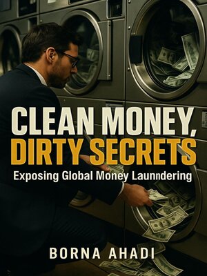 cover image of Clean Money, Dirty Secrets
